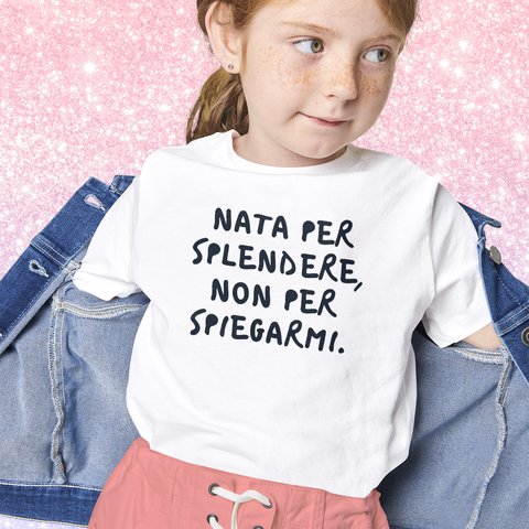 T-Shirt Bambina "nata per splendere"